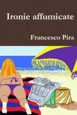 Ironie Affumicate af Francesco Pira