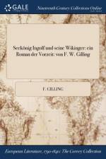 Seekonig Ingolf Und Seine Wikinger af F Gilling