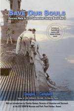 Save Our Souls: Rescues Made by U.S. Submarines During World War II af Douglas E. Campbell