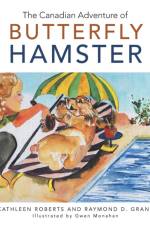 Canadian Adventure of Butterfly Hamster af Raymond D Grant