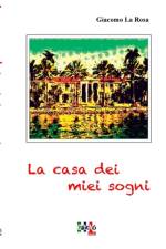 Casa Dei Miei Sogni af Giacomo La Rosa