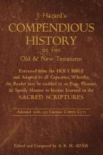 A Compendious History of the Old and New Testament af J Hazard