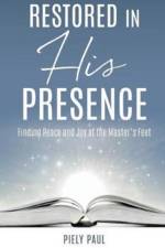 Restored in His Presence af Piely Paul