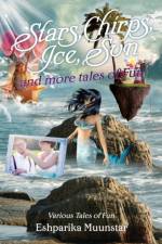 Stars, Chirps, Ice, Sun and more tales of Fun af Eshparika Muunstar