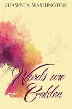 Words are Golden af Shawnta Washington