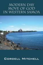 Modern Day Move of God in Western Samoa af Cordell Mitchell