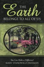 Earth Belongs to All of Us af Mary Stanowicz-Freeman