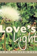 Love's Light af Dana Nicole Haley