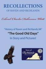 Recollections of Raven and Richlands af Colonel Charles Dahnmon Whitt