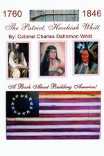 Patriot, Hezekiah Whitt af Colonel Charles Dahnmon Whitt