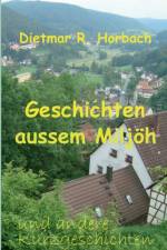 Geschichten aussem Miljoeh und andere Kurzgeschichten af Dietmar R Horbach