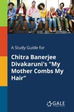 Study Guide for Chitra Banerjee Divakaruni's 