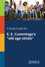 Study Guide for E. E. Cummings's Old Age Sticks af Cengage Learning Gale