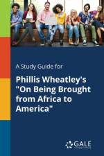 Study Guide for Phillis Wheatley's 