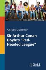 Study Guide for Sir Arthur Conan Doyle's Red-Headed League af Cengage Learning Gale