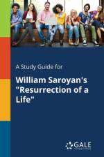 Study Guide for William Saroyan's Resurrection of a Life af Cengage Learning Gale