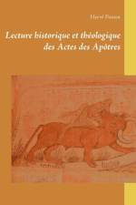 Lecture historique et theologique des Actes des Apotres af Hervé Ponsot