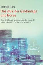 ABZ der Geldanlage und Boerse af Mathias Hahn