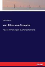 Von Athen zum Tempetal af Paul Brandt