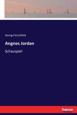 Angnes Jordan af Georg Hirschfeld