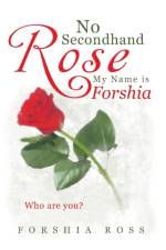 No Secondhand Rose af Forshia Ross