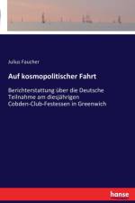 Auf kosmopolitischer Fahrt af Julius Faucher