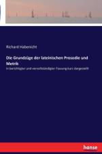 Grundzuge der lateinischen Prosodie und Metrik af Richard Habenicht