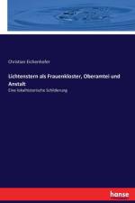 Lichtenstern als Frauenkloster, Oberamtei und Anstalt af Christian Eichenhofer
