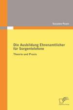 Die Ausbildung Ehrenamtlicher fur Sorgentelefone af Susanne Pauer