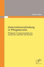 Unternehmensbindung in Pflegeberufen af Christian Bock