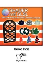 Shader mit GLSL af Heiko Ihde