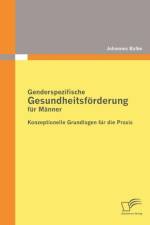 Genderspezifische Gesundheitsfoerderung fur Manner af Johannes Balke
