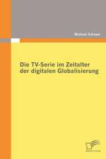 TV-Serie im Zeitalter der digitalen Globalisierung af Michael Scheyer