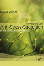 Anwendung von Anti-Stress-Strategien in der Erwachsenenbildung af Manja Wendt