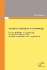 Wandel der visuellen Wahrnehmung af Nuno Fabienne