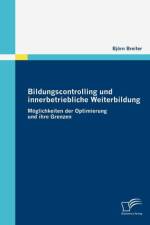 Bildungscontrolling und innerbetriebliche Weiterbildung af Bjoern Breiter