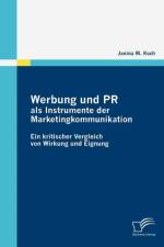 Werbung und PR als Instrumente der Marketingkommunikation af Janina M Koch