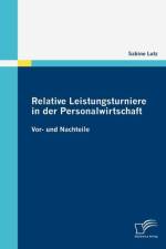 Relative Leistungsturniere in der Personalwirtschaft af Sabine Lutz