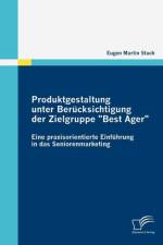 Produktgestaltung unter Berucksichtigung der Zielgruppe af Eugen Martin Stach