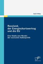 Russland, der Energiechartavertrag und die EU af Steffi Wilke