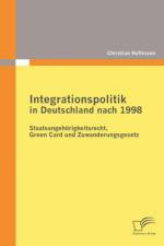 Integrationspolitik in Deutschland nach 1998 af Christian (University of Augsburg Germany) Hoffmann