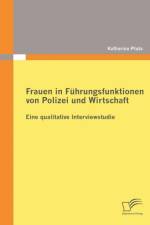 Frauen in Fuhrungsfunktionen von Polizei und Wirtschaft af Katharina Pluta