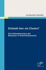 Entsteht hier ein Cluster? Eine Netzwerkanalyse der Bochumer IT-Sicherheitsbranche af Jan-Alexander Scheideler