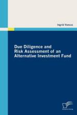 Due Diligence and Risk Assessment of an Alternative Investment Fund af Ingrid Vancas