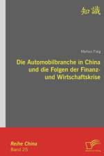 Automobilbranche in China und die Folgen der Finanz- und Wirtschaftskrise af Markus Flaig