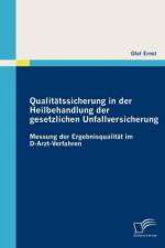 Qualitatssicherung in der Heilbehandlung der gesetzlichen Unfallversicherung af Olaf Ernst