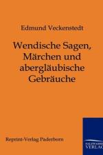 Wendische Sagen, Marchen und aberglaubische Gebrauche af Edmund Veckenstedt