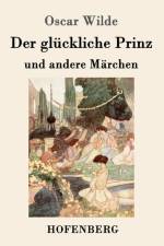 Der gluckliche Prinz und andere Marchen af Oscar Wilde