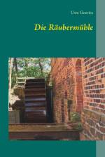 Raubermuhle af Uwe Goeritz