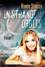 In Strange Orbits - Volume 1 af Ramón Somoza
